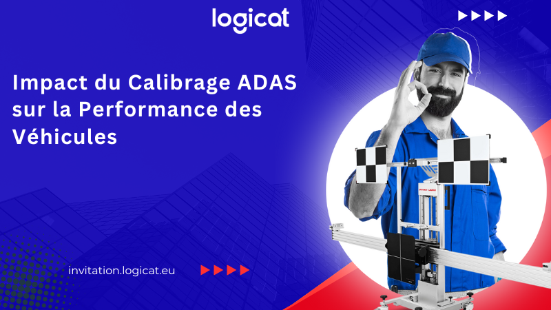 Impact du Calibrage ADAS sur la Performance des Véhicules